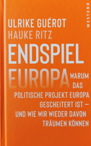 cover_endspiel europa_Prof. Dr. Ulrike Guérot & Hauke Ritz